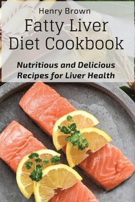 bokomslag Fatty Liver Diet Cookbook