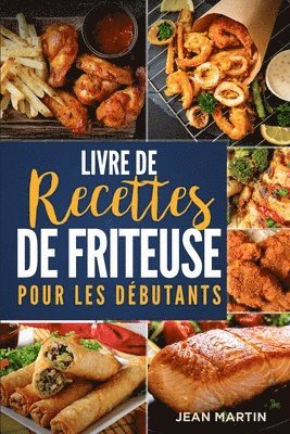 Livre de recettes de friteuse pour les dbutants 1