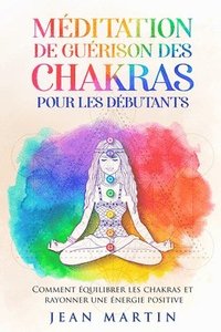 bokomslag Meditation de guerison des chakras pour les debutants