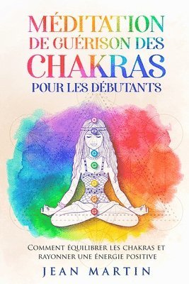 Mditation de gurison des chakras pour les dbutants 1