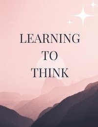 bokomslag Learning to Think