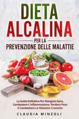 bokomslag Dieta Alcalina Per La Prevenzione Delle Malattie