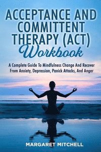 bokomslag Acceptance and Committent Therapy (Act) Workbook