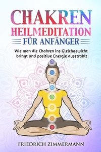bokomslag Chakren-Heilmeditation für Anfänger