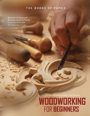 The Books of Pamex - Woodworking for Beginners, Häftad