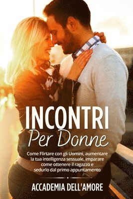 Accademia Dell'amore, ACCADEMIA DELL'AMORE, Accademia Dell'Amore - Incontri per Donne, Häftad