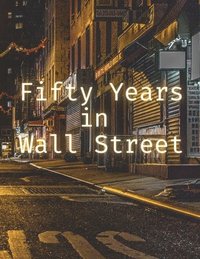 bokomslag Fifty Years in Wall Street
