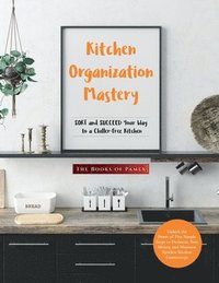 bokomslag Kitchen Organization Mastery