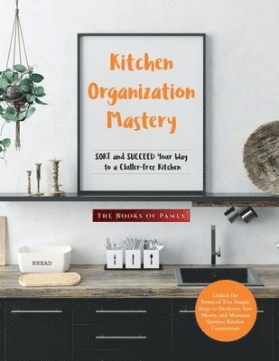 bokomslag Kitchen Organization Mastery