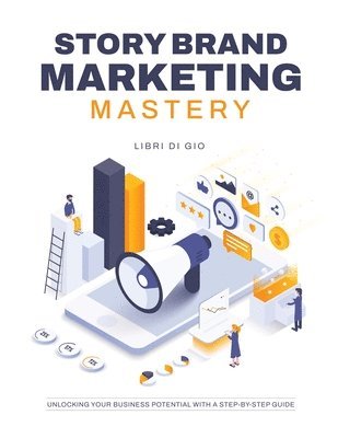 StoryBrand Marketing Mastery 1