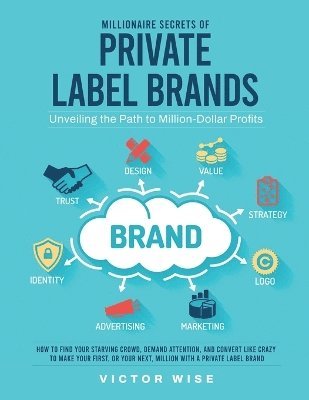 bokomslag Millionaire Secrets of Private Label Brands