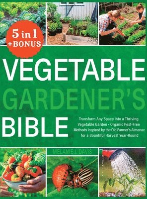 Vegetable Gardener's Bible 1