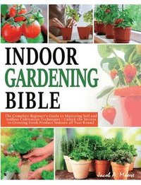 bokomslag Indoor Gardening Bible