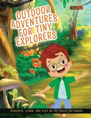 Outdoor Adventures for Tiny Explorers 1