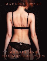 bokomslag Mother and the Musical Crew - Hot Erotica Short Stories