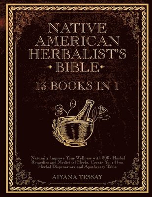 bokomslag Native American Herbalist's Bible