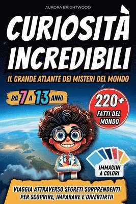 bokomslag Curiosit Incredibili - Il Grande Atlante dei Misteri del Mondo