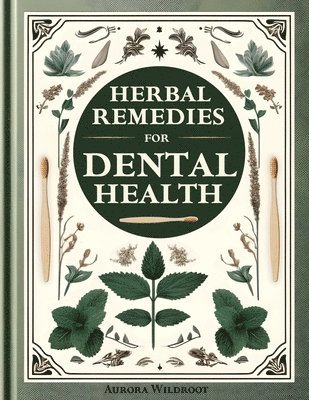 bokomslag Herbal Remedies for Dental Health