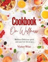 bokomslag Cookbook on Wellness