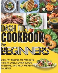 bokomslag Dash Diet Cookbook For Beginners