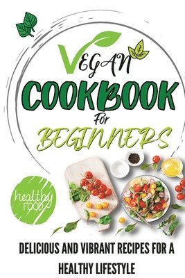 bokomslag Vegan Cookbook For Beginners