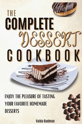 The Complete Dessert Cookbook 1