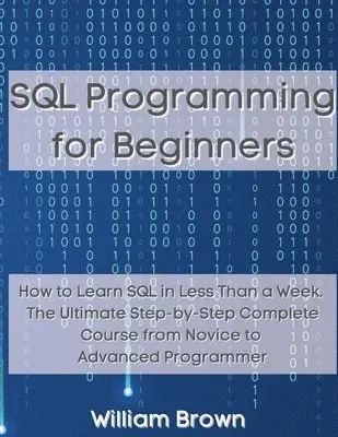 William Brown - SQL Data Analysis Programming for Beginners, Häftad. Tillgänglighet: Lägg i varukorg