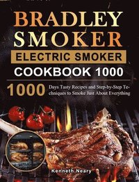 bokomslag Bradley Smoker Electric Smoker Cookbook 1000