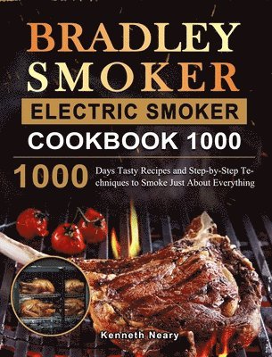 Bradley Smoker Electric Smoker Cookbook 1000 1