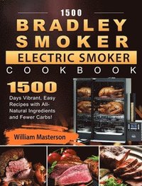 bokomslag 1500 Bradley Smoker Electric Smoker Cookbook
