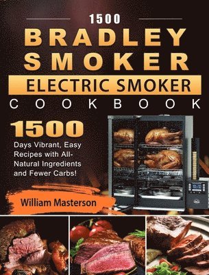 bokomslag 1500 Bradley Smoker Electric Smoker Cookbook