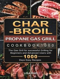 bokomslag Char-Broil Propane Gas Grill Cookbook1000