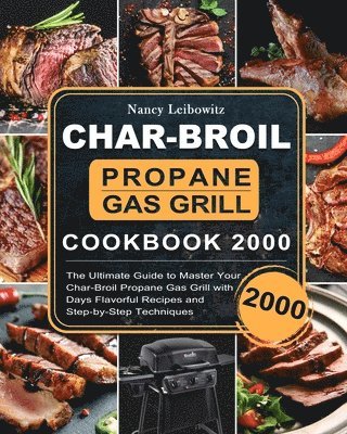 bokomslag Char-Broil Propane Gas Grill Cookbook 2000