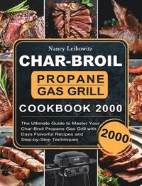 bokomslag Char-Broil Propane Gas Grill Cookbook 2000