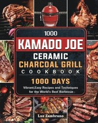 bokomslag 1000 Kamado Joe Ceramic Charcoal Grill Cookbook