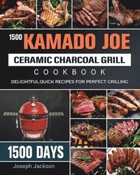 bokomslag 1500 Kamado Joe Ceramic Charcoal Grill Cookbook
