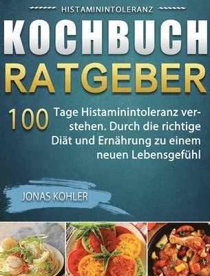 Histaminintoleranz Kochbuch/Ratgeber 1