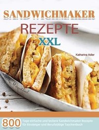 bokomslag Sandwichmaker Rezepte XXL