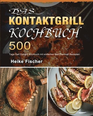 Das Kontaktgrill Kochbuch 2021