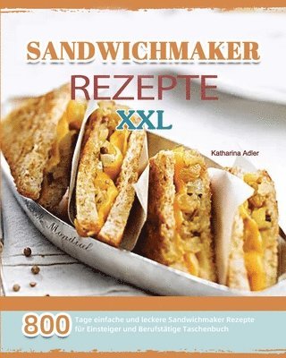 Sandwichmaker Rezepte XXL 2021 1
