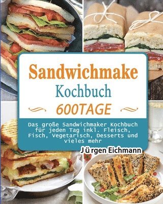 Jürgen Eichmann - Sandwichmaker Kochbuch 2021, Häftad