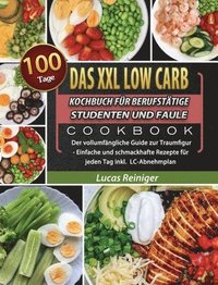 bokomslag Das XXL Low Carb Kochbuch fur Berufstatige, Studenten und Faule