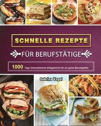 bokomslag Schnelle Rezepte fur Berufstatige 2021