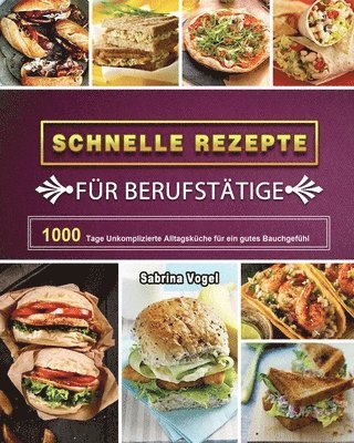 bokomslag Schnelle Rezepte für Berufstätige 2025