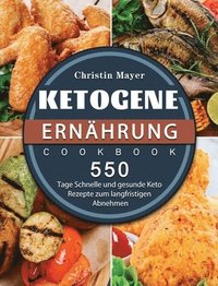 bokomslag Ketogene Ernährung: 500 Tage Schnelle und gesunde Keto Rezepte zum langfristigen Abnehmen