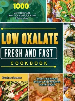 Low Oxalate Fresh and Fast Cookbook 1
