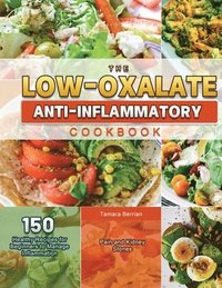 bokomslag The Low-Oxalate Anti-Inflammatory Cookbook 2021