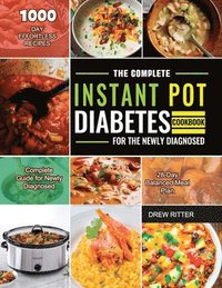 bokomslag The Complete Instant Pot Diabetes Cookbook for the Newly Diagnosed