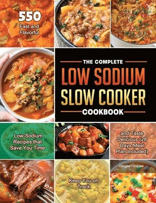 bokomslag The Complete Low Sodium Slow Cooker Cookbook 2021