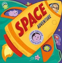bokomslag Space Adventure: Peep-Through Surprise Lift-A-Flap Board Book